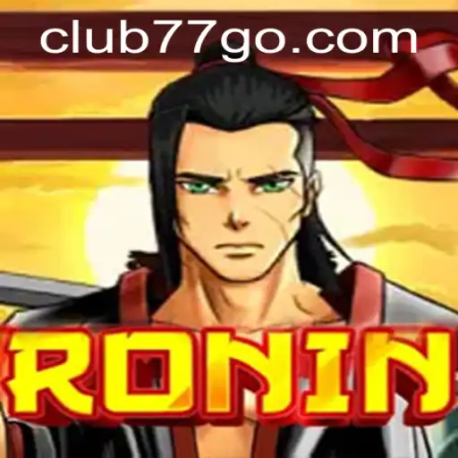 Ronin: The Exciting World of CLUB77